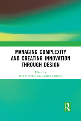 Managing Complexity and Creating Innovation Through Design (ebook)