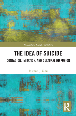 The Idea of Suicide: Contagion, Imitation, and Cultural Diffusion