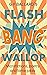 Flash Bang Wallop: Microfic...