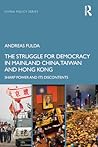 The Struggle for Democracy in Mainland China, Taiwan and Hong Kong: Sharp Power and Its Discontents