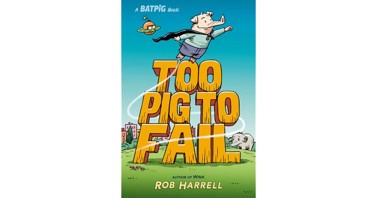 Batpig Too Pig to Fail by Rob Harrell