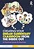 Creating Your Dream Classroom from the Inside, Out!: A Practical Guide for Teachers