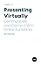 Presenting Virtually: Commu...