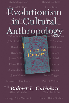 Evolutionism in Cultural Anthropology: A Critical History