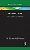 The Play Cycle: Theory, Research and Application