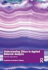 Understanding Ethics in Applied Behavior Analysis: Practical Applications