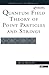 Quantum Field Theory of Point Particles and Strings by Brian Hatfield
