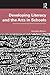 Developing Literacy and the Arts in Schools
