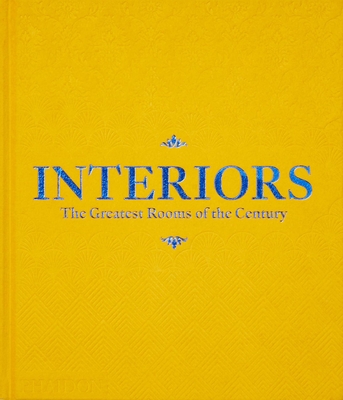 Interiors - The Greatest Rooms of the Century (Velvet Cover Color is Saffron Yellow, 1 of 4 available colors – see below for more detail)