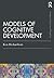 Models of Cognitive Development