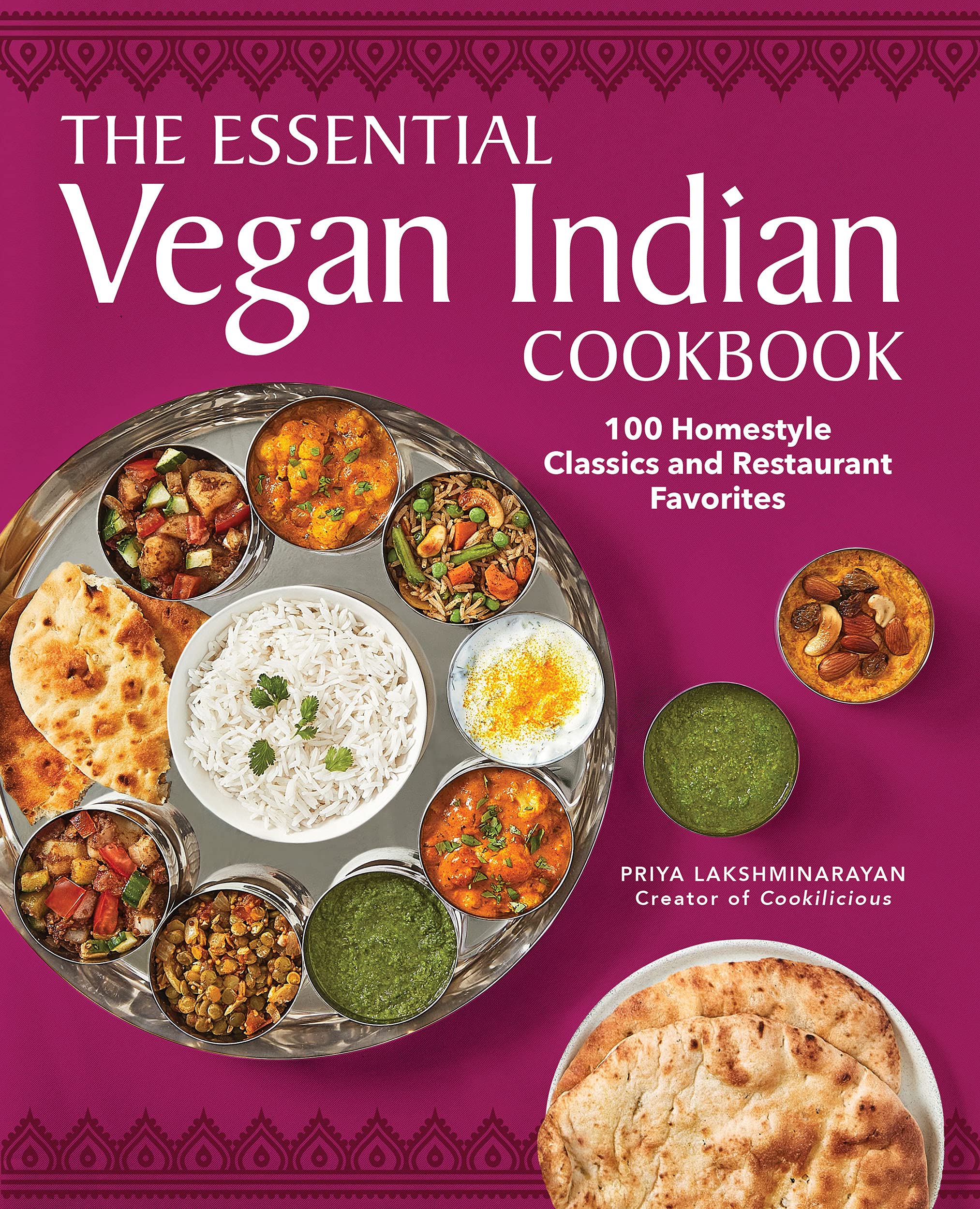 The Essential Vegan Indian Cookbook: 100 Home-Style Classics and Restaurant Favorites (Kindle Edition)