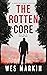 The Rotten Core (Jake Pettm...