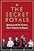 Spying and the Crown: The Secret Relationship Between British Intelligence and the Royals