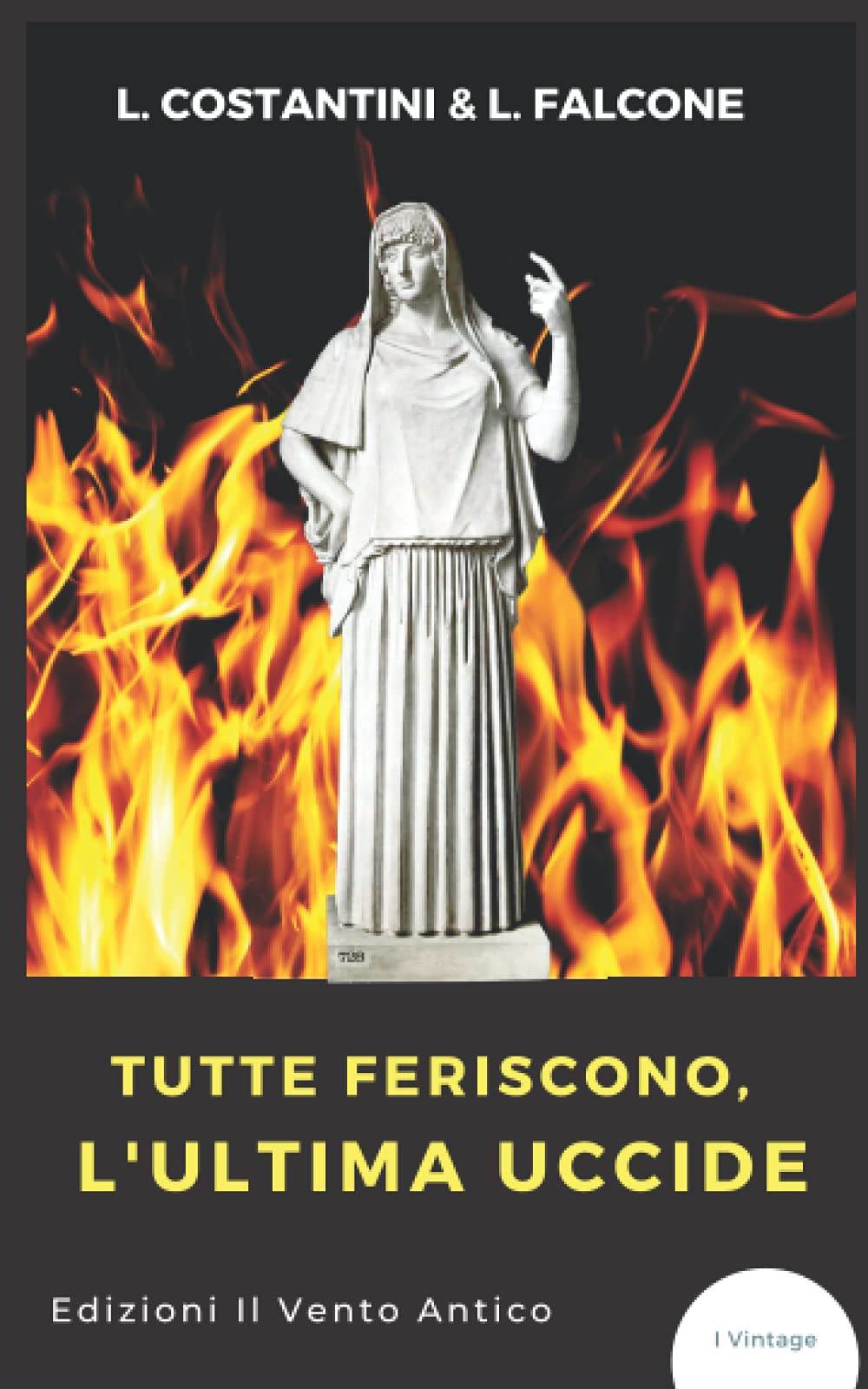 Tutte feriscono, l'ultima uccide (Paperback)