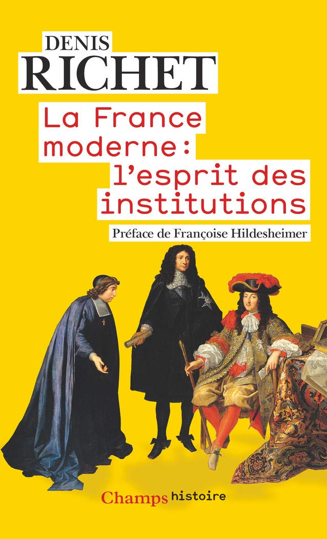 La France moderne : l'esprit des institutions (French Edition)