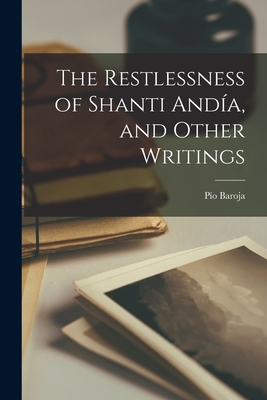 The Restlessness of Shanti Andía, and Other Writings