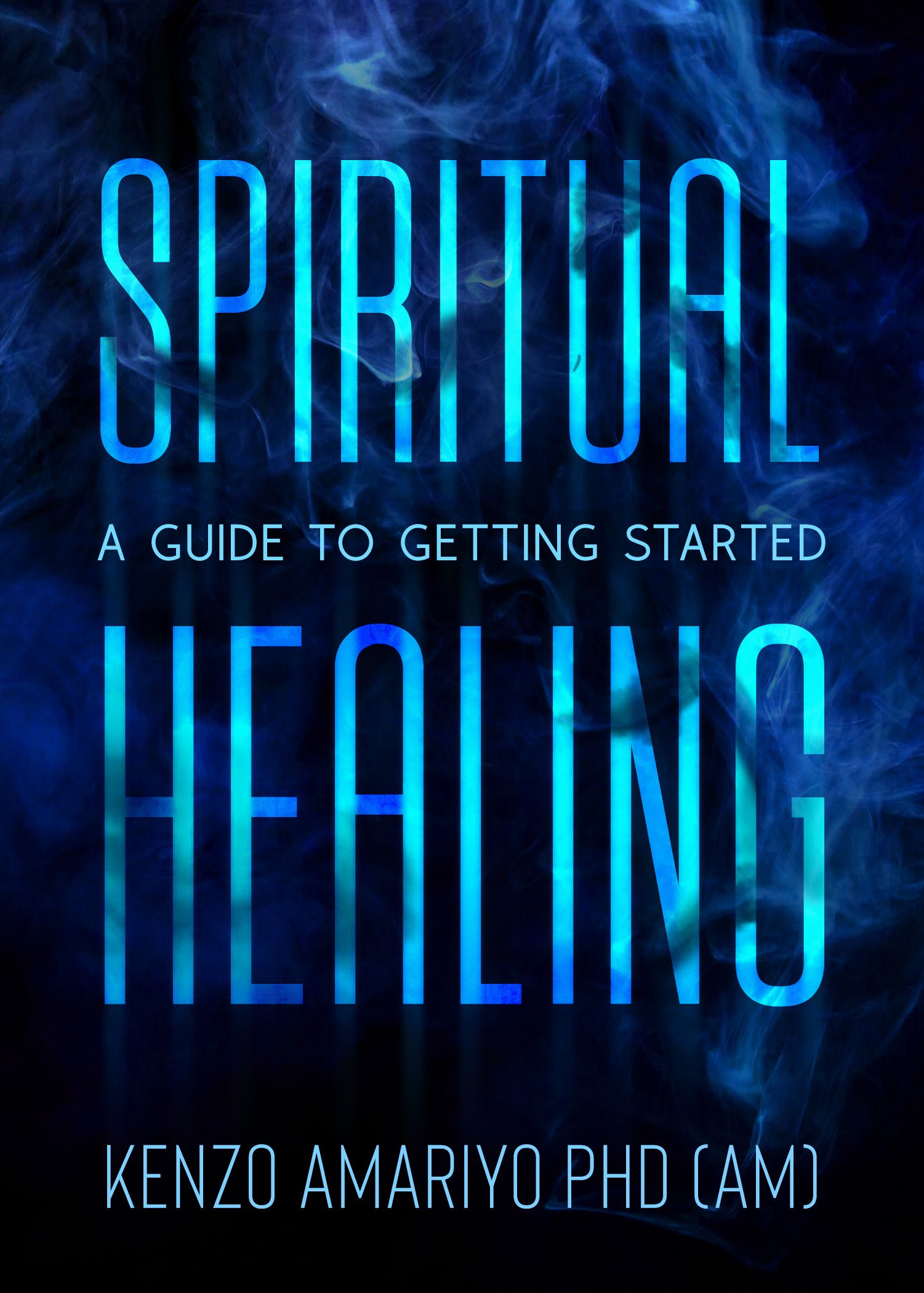 Spiritual Healing - A Guide to Getting Started