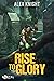 Rise to Glory