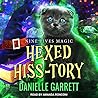 Hexed Hiss-tory by Danielle Garrett