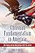Christian Fundamentalism in America by David Beale