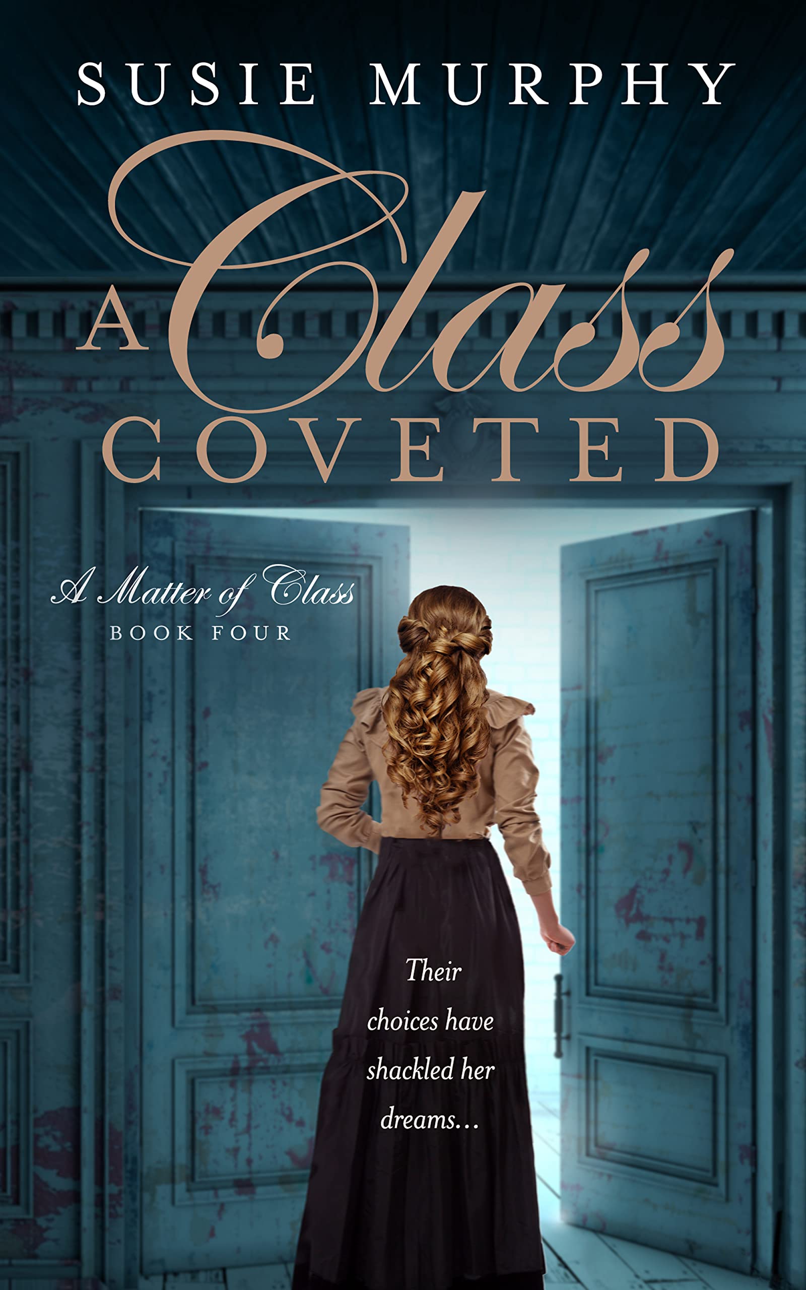 A Class Coveted (A Matter of Class, #4)