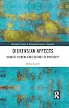 Dickensian Affects: Charles Dickens and Feelings of Precarity