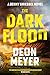 The Dark Flood A Times Thriller of the Month by Deon Meyer