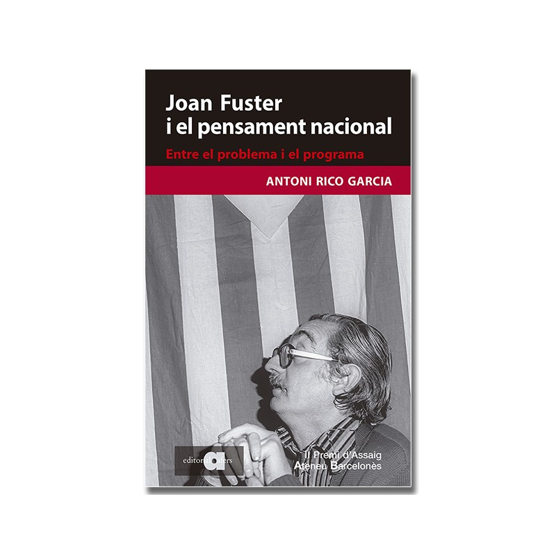 Joan Fuster i el pensament nacional. Entre el problema i el programa