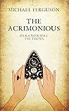 The Acrimonious: Paranormal Fictions Book cover for The Acrimonious: Paranormal Fictions