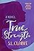 True Strength by S.L.  Clarke
