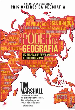 O Poder da Geografia: Dez Mapas Que Revelam o Futuro do Mundo