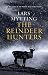 The Reindeer Hunters by Lars Mytting