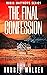 The Final Confession (Robin Matthews, Season Three, #2; Robin Matthews, #12)
