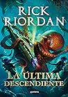 La última descendiente by Rick Riordan