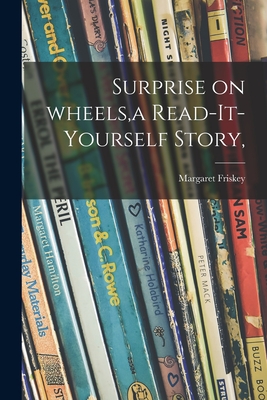 Surprise on Wheels, a Read-it-yourself Story, (Paperback)