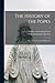 The History of the Popes: From the Close of the Middle Ages; 8