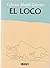El Loco by Kahlil Gibran