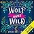 Wolf Gone Wild  (Stay a Spell, #1)