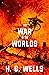 The War of the Worlds (Warbler Classics Annotated Edition)