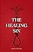 The Healing Sin