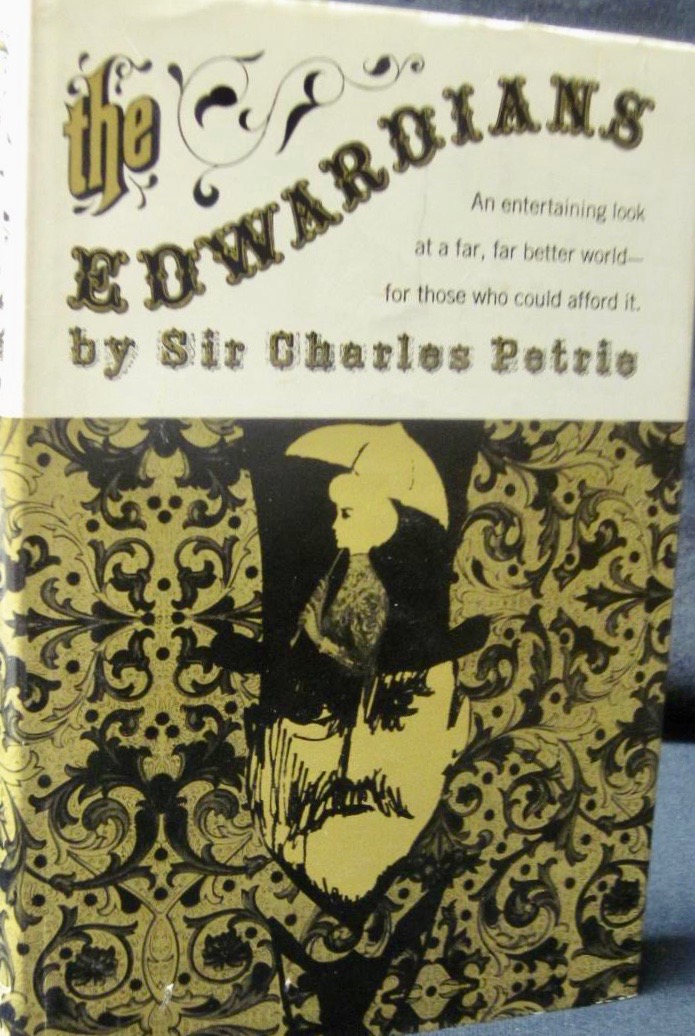 The Edwardians: An entertaining look at a far, far better world--for those who could afford it. (Hardcover)