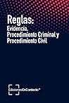 Reglas: evidencia, procedimiento criminal y procedimiento civil (Spanish Edition)