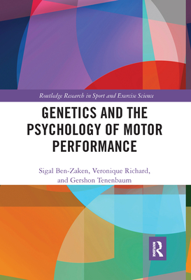 Genetics and the Psychology of Motor Performance