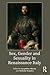 Sex, Gender and Sexuality in Renaissance Italy by Jacqueline Murray