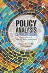 Policy Analysis as Problem Solving: A Flexible and Evidence-Based Framework Policy Analysis as Problem Solving: A Flexible and Evidence-Based Framework