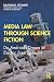 Media Law Through Science Fiction by Daxton R Stewart