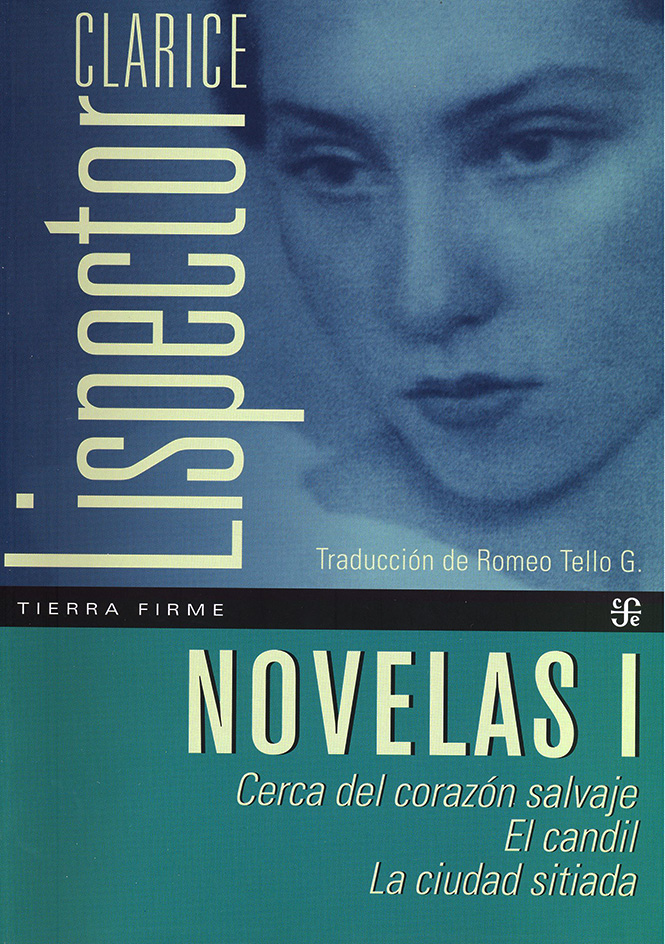 Novelas I: Cerca del corazón salvaje, El candil, La ciudad sitiada (Paperback)