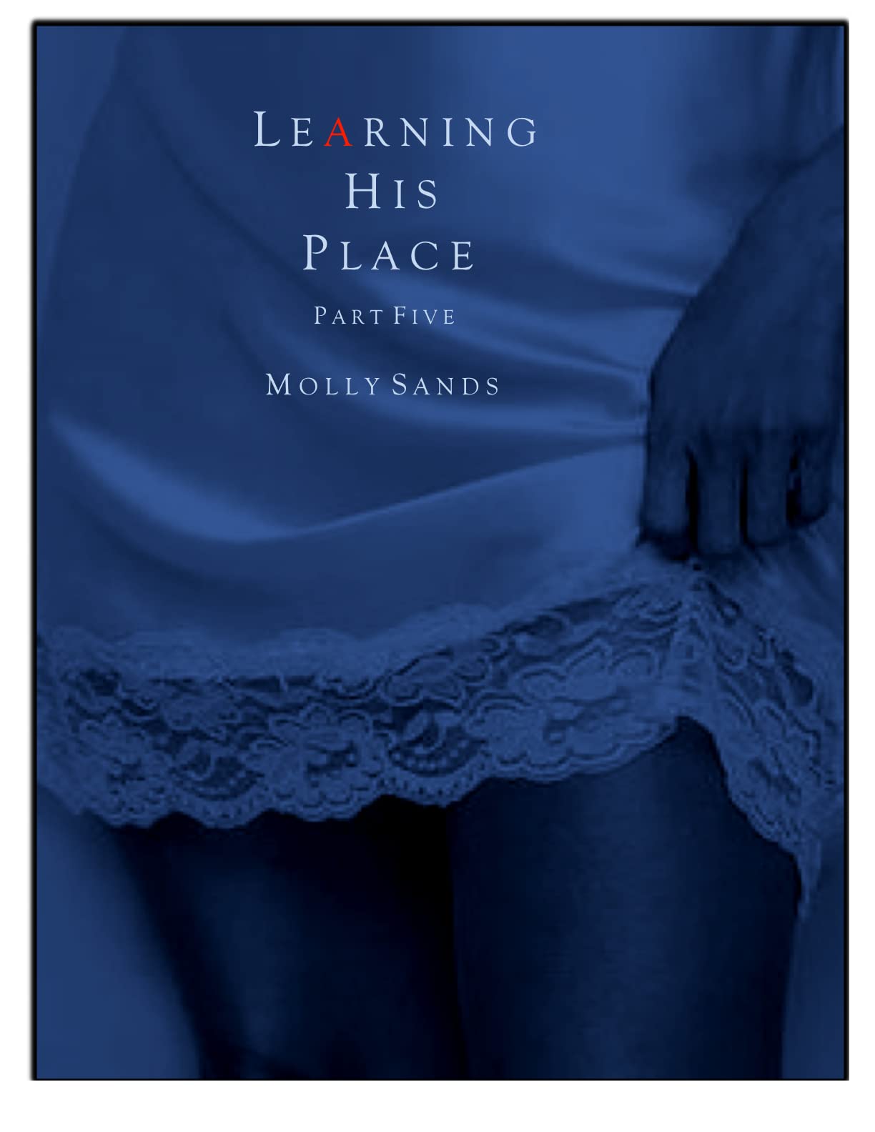 Learning His Place - Part Five (Kindle Edition)