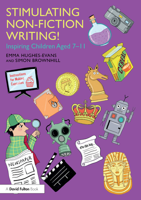Stimulating Non-Fiction Writing!: Inspiring Children Aged 7-11