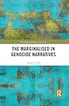 Bystanders to Socio-Political Violence: Revisiting Genocide Narratives and Reconciliation Initiatives (Routledge Advances in Sociology)
